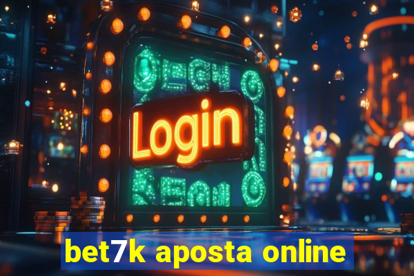 bet7k aposta online